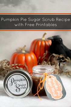 pumpkin pie sugar scrub recipe with free printables