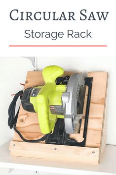 the circular saw storage rack is made out of wood