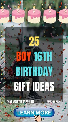 a birthday card with the words 25 boy 16th birthday gift ideas