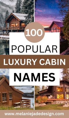 the top 100 popular luxury cabin names and their meanings in this postcard style photo