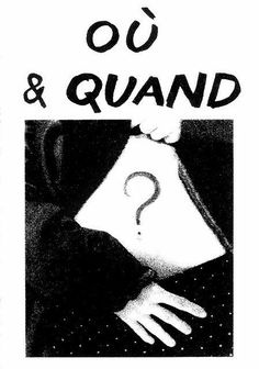 a black and white poster with the words ou and quand on it's side