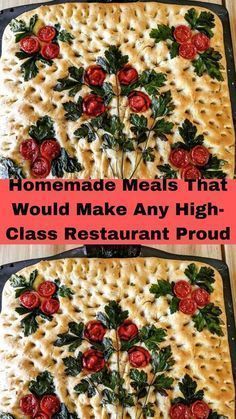 homemade meals that would make any high class restaurant proud