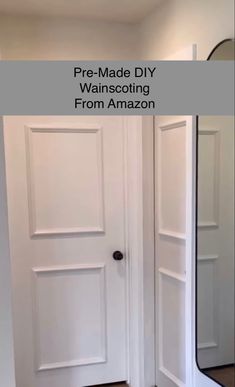 two white doors with the words pre - made diy waninscotting from amazon