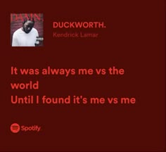 a red background with an image of a man in white shirt and text that reads it was always me as the world until i found it's me vs me