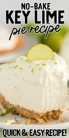 no - bake key lime pie recipe on a white plate with text overlay