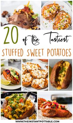 the top ten sweet potato dishes with text overlay that reads 20 tastyst stuffed sweet potatoes