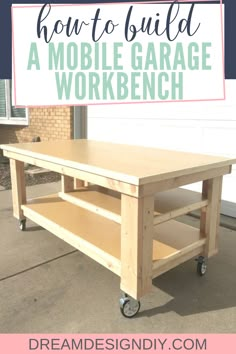 a diy garage workbench with the title above it