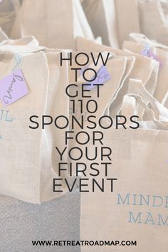 several bags with the words how to get gift sponsors for your first event on them