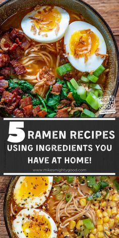 the top five ramen recipes using ingredients you have at home, including eggs and noodles