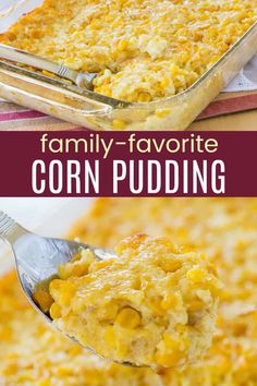 a spoon full of corn pudding on top of a casserole dish with the words family - favorite corn pudding