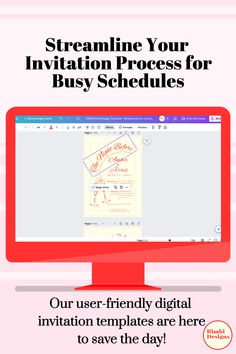 a computer screen with the text streamline your invitation process for busy schedules on it