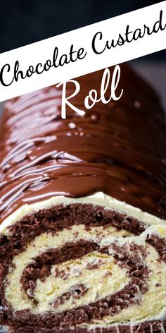 chocolate custard roll with text overlay that reads, chocolate custard roll