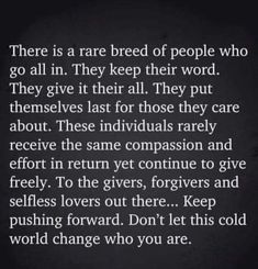 an image with the words, there is a rare breed of people who go all in