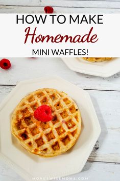 homemade mini waffles with raspberries on top and the words how to make homemade