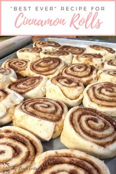 cinnamon rolls sitting on top of a pan with the words best ever recipe for cinnamon rolls