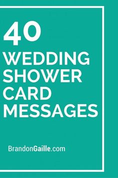 the words 40 wedding shower card messages are in white on a teal green background