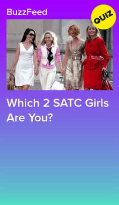 four women walking down the street with text which says which 2 satc girls are you?