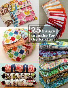 different types of kitchen towels and placemats with the words 25 things to make for the kitchen