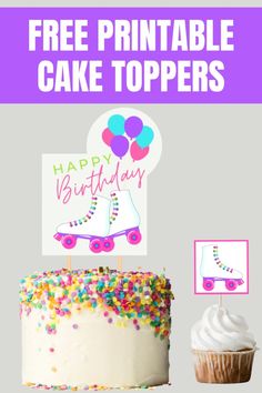 a birthday cake with sprinkles and a sign that says free printable cake toppers