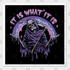 a skeleton wearing a hoodie holding two swords in front of the words it's what it is