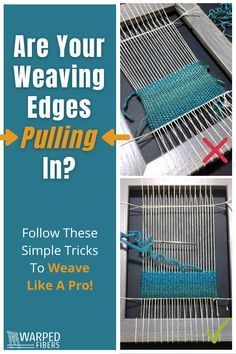 an advertisement for weaving edges and pulling them in with instructions on how to use it