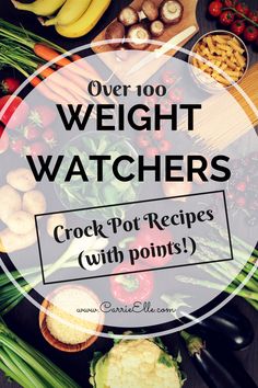 the words over 10 weight watchers crock pot recipes with points on top of vegetables and fruits