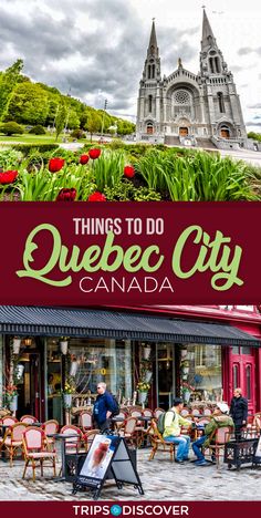 things to do in quebec city, canada with text overlay that reads things to do in quebec city