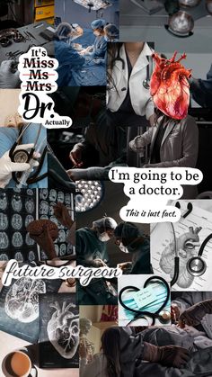 a collage of photos with words and pictures on them that say i'm going to be a doctor this is just for you