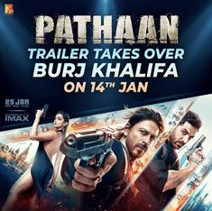 the poster for the upcoming film,'patihan trailer takes over burj khalea on 14th jan