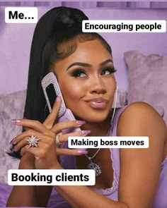 a woman holding a cell phone up to her face with the caption saying, meme encouraging people making boss moves