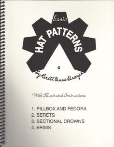 Basic Hat Patterns brett ours drager Make Your Own Hat, Historical Hats, Hat Sewing, Hat Template, Sewing Hats, Flat Pattern, Hat Patterns Free, Victorian Hats, Millinery Supplies