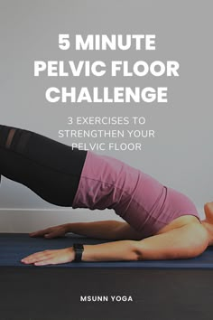 the 5 minute pelvic floor challenge includes exercises to stretch out your felici