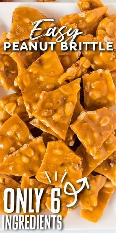 easy peanut brittles on a white plate with the words only 6 ingredients in front of it