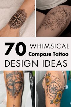 some tattoos are shown with the words 70 whimsical compass tattoo design ideas