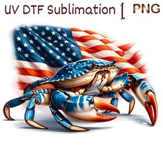 a crab with an american flag on it's back and the words u v dtf sublimation png