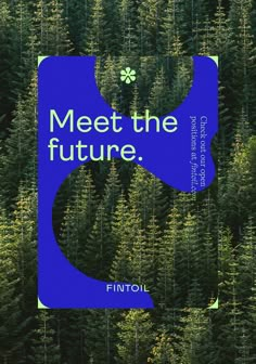 a blue poster with the words meet the future on it in front of some trees