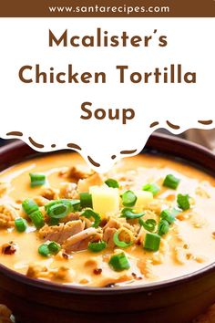 a bowl of chicken tortilla soup with green onions