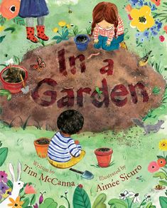 an illustrated book with children digging in the dirt and flowers around it, which reads i'm a garden