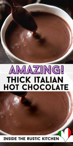 two bowls filled with chocolate and the words thick and creamy italian hot chocolate