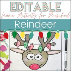 a reindeer with christmas lights on it's head and the words editable name activity for preschool