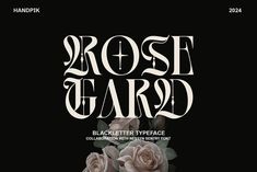 Explore the intricate beauty of Rose Gard, a blackletter font by Handpik Type. Unveil your creativity with this unique design. SKU T23026 Romantic Font Pairings, Black And Gold Graphic Design, Wobbly Font, Tattoo Branding Design, Interesting Typefaces, Nature Fonts, Luxury Typeface, Dark Fonts, Fairy Font