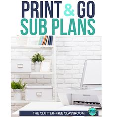 the print and go sub plans are on display