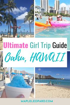 the ultimate girl trip guide to oahua, hawaii and waiki