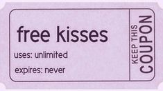 a coupon for free kisses is shown in this image, it appears to be an advertisement