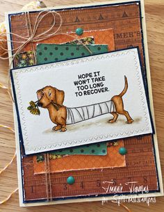 a card with a dachshund holding a piece of paper that says, hope it won't be long to recover