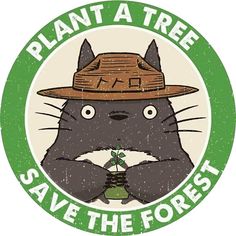 a sticker that says plant a tree save the forest with a totoro