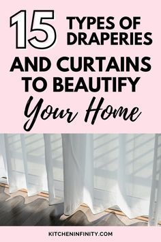 the top five types of draperies and curtains to beauify your home