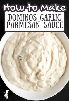 a white bowl filled with garlic sauce and the words how to make dominos garlic parmesan sauce