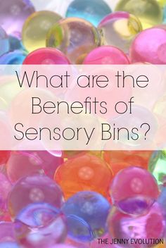 colorful balloons with the words what are the benefits of sensory bins? on it