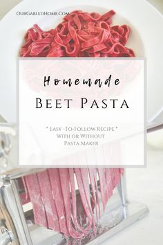 the homemade beet pasta recipe is displayed on a plate